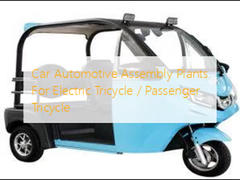 Car Automotive Assembly Plants For Electric Tricycle / Passenger Tricycle